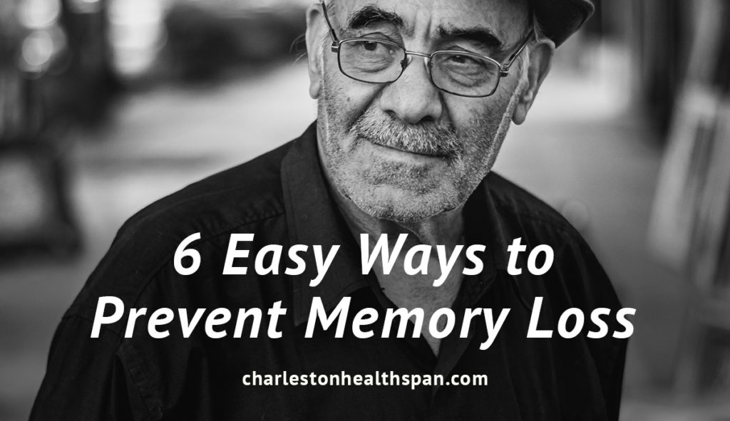 6-easy-ways-to-prevent-memory-loss-charleston-healthspan-institute