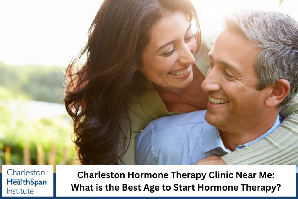 Charleston Hormone Therapy Clinic Near Me: What is the Best Age to Start Hormone Therapy?