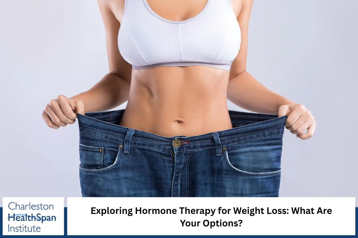 Exploring Hormone Therapy for Weight Loss: What Are Your Options?