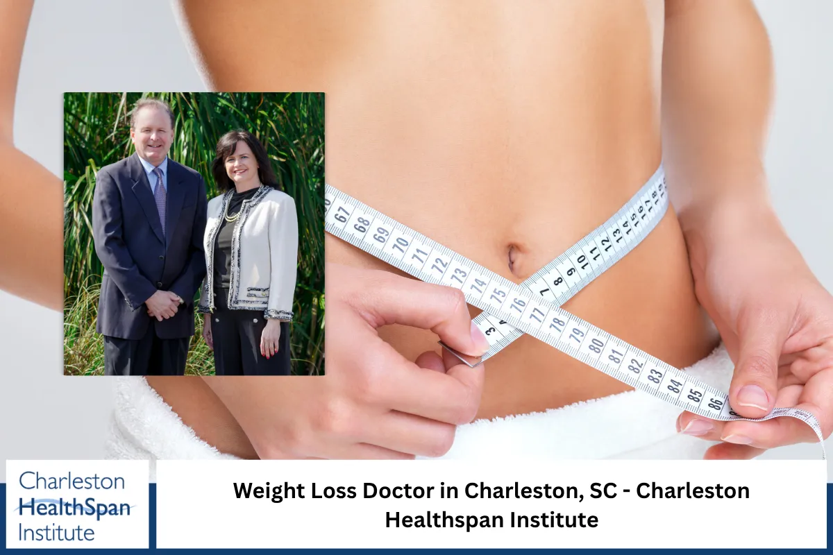 Weight Loss Doctor in Charleston, SC – Charleston Healthspan Institute