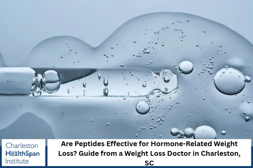 Are Peptides Effective for Hormone-Related Weight Loss? Guide from a Weight Loss Doctor in Charleston, SC